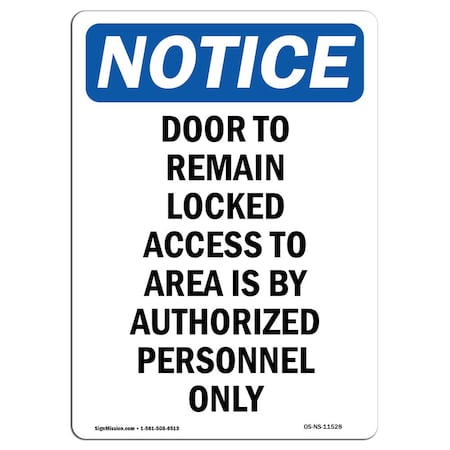 Signmission OSHA Notice Sign, 5" Height, Door To Remain Locked Access To Sign, Portrait, 10PK OS-NS-D-35-V-11528-10PK